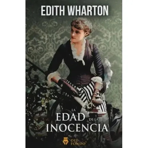 La Edad De La Inocencia / Edith Wharton
