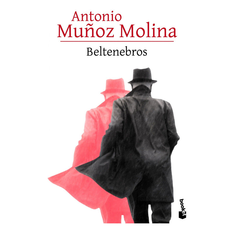 Beltenebros / Antonio Muñoz Molina