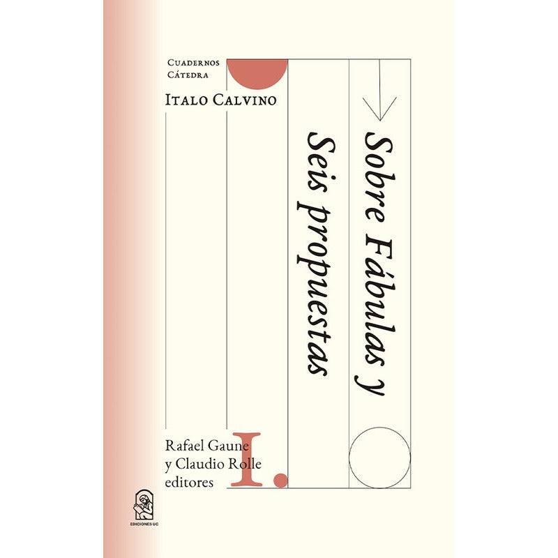 Cuadernos Cátedra Calvino / Rafael Gaune Y Claudio Rolle
