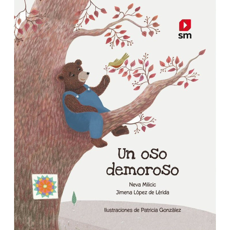 Un Oso Demoroso / Neva Milicic