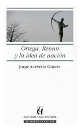 Ortega, Renan Y La Idea De Nacion / Jorge Acevedo