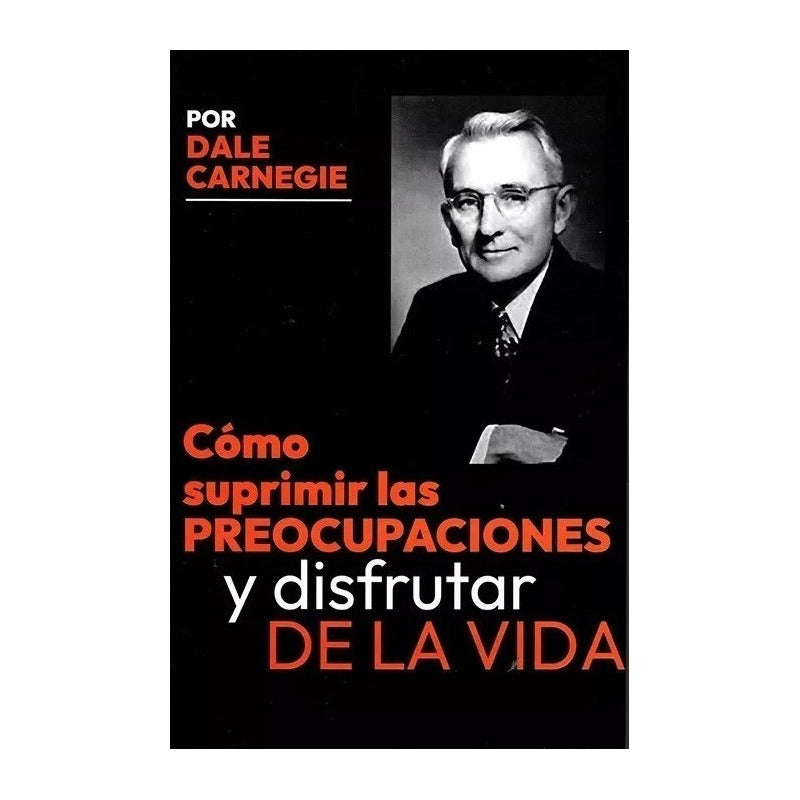 Como Suprimir Las Preocupaciones Y Disfrutar De La Vida