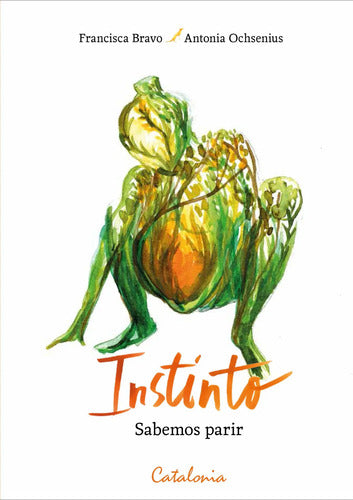 Instinto Sabemos Parir / Bravo Y Ochsenius