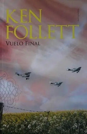 Vuelo Final / Ken Follett