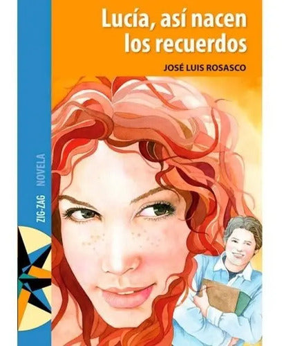 Lucia Asi Nacen Los Recuerdos / Jose Luis Rosasco