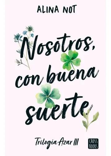 Nosotros, Con Buena Suerte / Alina Not