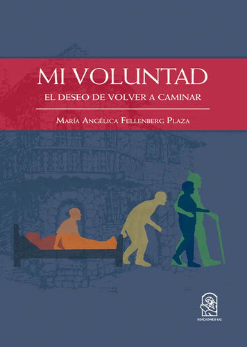 Mi Voluntad / Maria Angelica Fallenberg