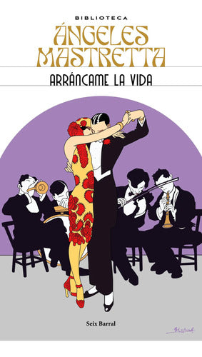 Arráncame La Vida / Ángeles Mastretta