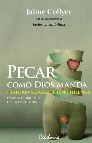 Pecar Como Dios Manda / Jaime Collyer