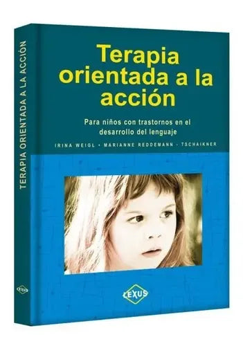Terapia Orientada A La Acción / Lexus