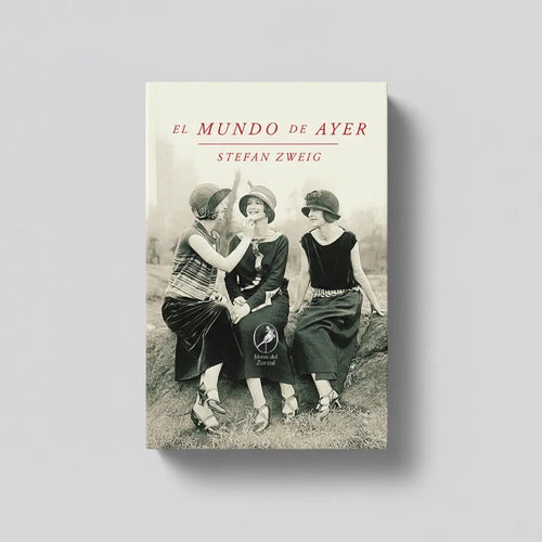 El Mundo De Ayer / Stefan Zweig