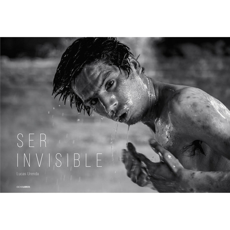Ser Invisible / Lucas Urenda