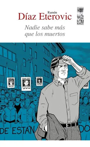 Nadie Sabe Más Que Los Muertos / Ramón Diaz Eterovic