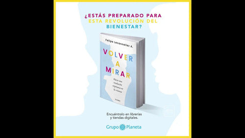 Volver A Mirar / Felipe Lecannelier
