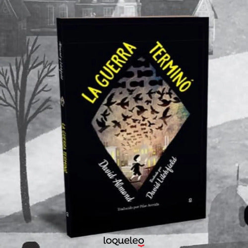 La Guerra Terminó / David Almond