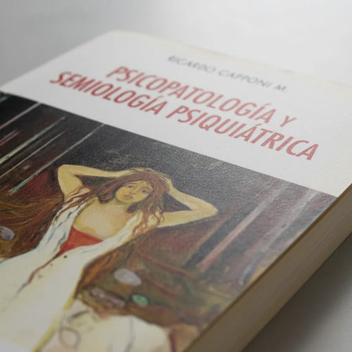 Psicopatologia Y Semiologia Psiquiatrica / Ricardo Capponi