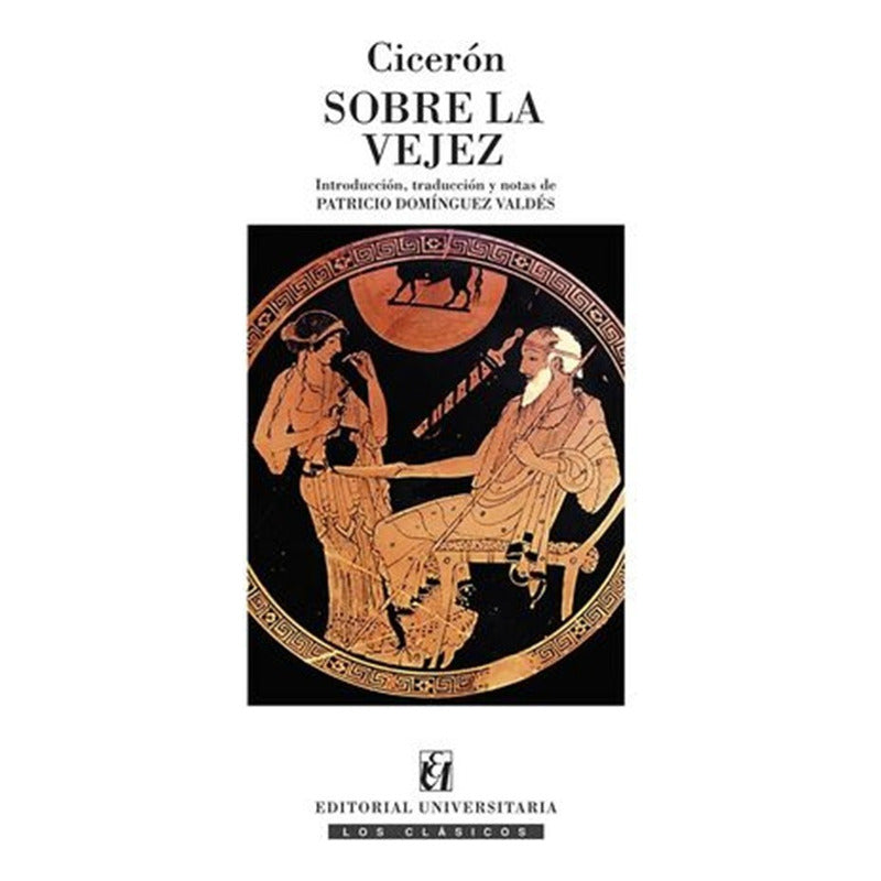 Sobre La Vejez / Ciceron