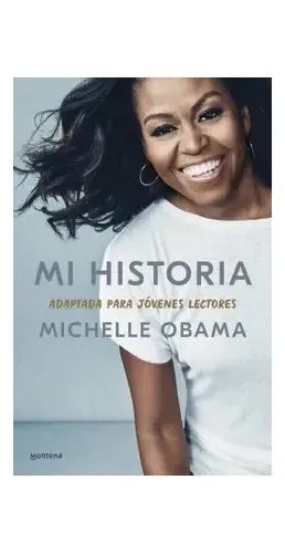Mi Historia Adaptada Para Jóvenes Lectores / Michelle Obama