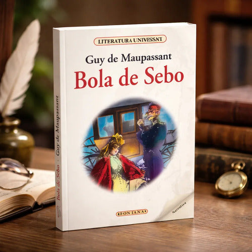 Bola De Sebo / Guy De Maupassant