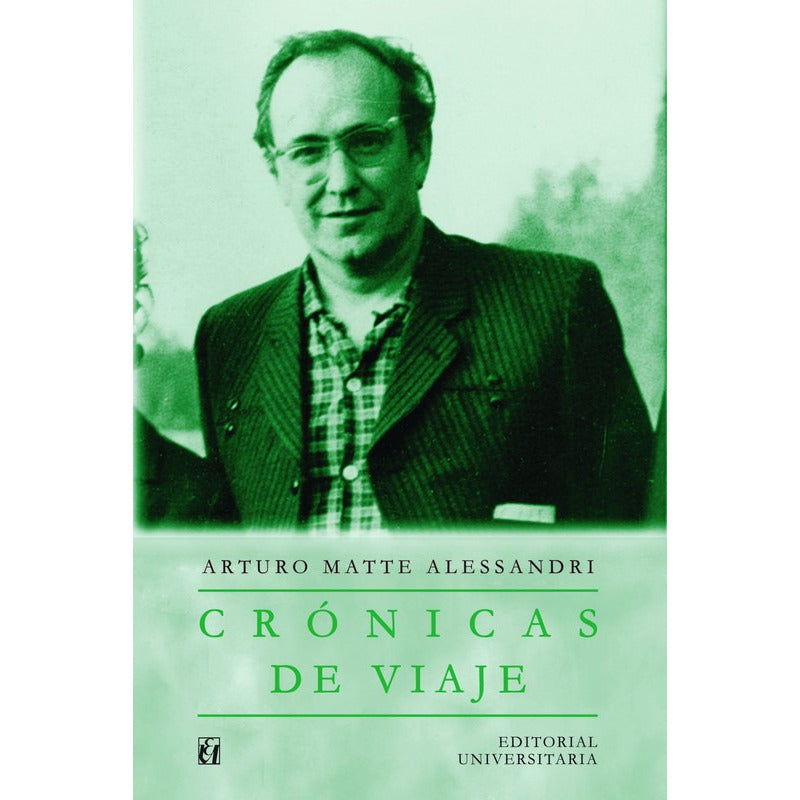 Cronicas De Viaje / Arturo Matte Alessandri