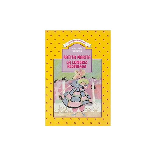 Ratita Marita La Lombriz Resfriada / Ana Maria Guiraldes