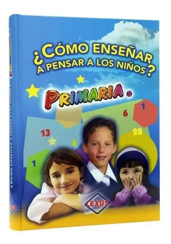 Cómo Enseñar A Pensar A Los Niños Primaria +cd / Lexus