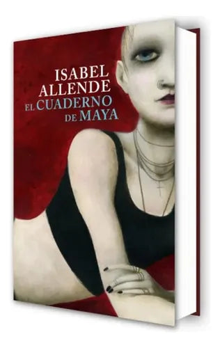 El Cuaderno De Maya (tapa Dura) / Isabel Allende