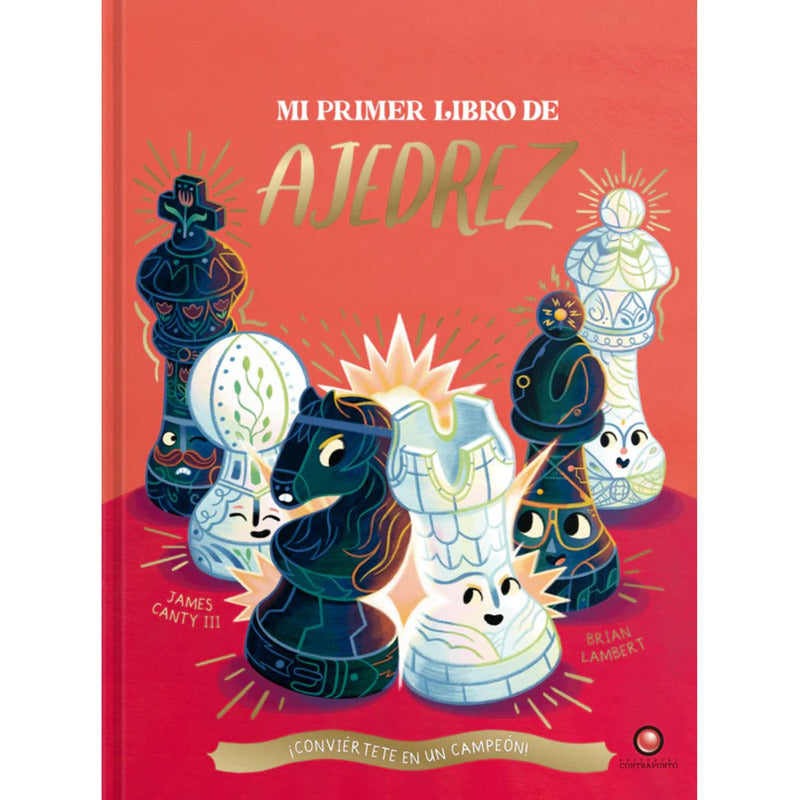 Mi Primer Libro De Ajedrez (tapa Dura) / James Canty