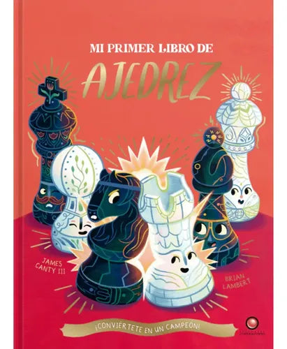 Mi Primer Libro De Ajedrez (tapa Dura) / Canty Y Lambert