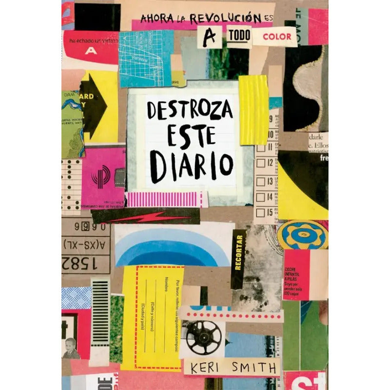 Destroza Este Diario. Ahora A Todo Color / Keri Smith