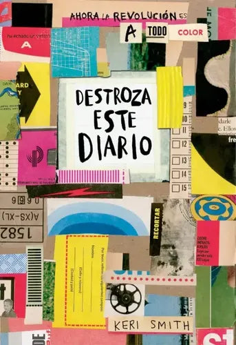 Destroza Este Diario. Ahora A Todo Color / Keri Smith