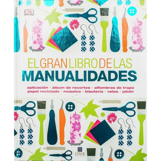 Dk El Gran Libro De Las Manualidades (tapa Dura)