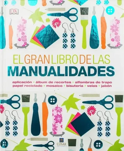 Dk El Gran Libro De Las Manualidades (tapa Dura)