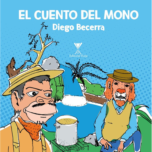 El Cuento Del Mono / Diego Becerra