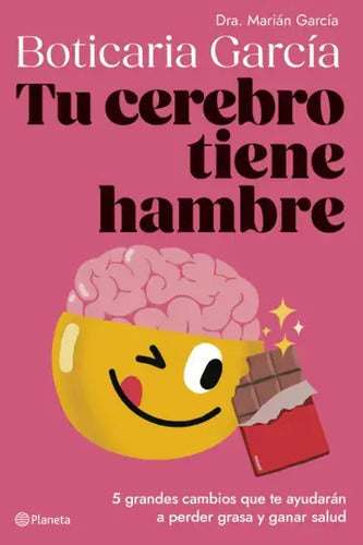 Tu Cerebro Tiene Hambre / Boticaria García