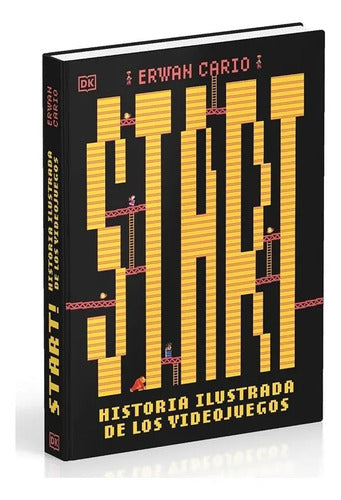 Dk Start! Historia Ilustrada De Los Videojuegos (tapa Dura)