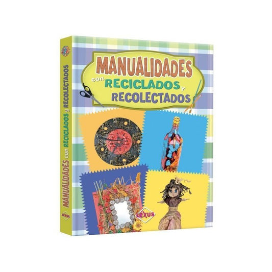 Manualidades De Reciclados Y Recolectados / Lexus