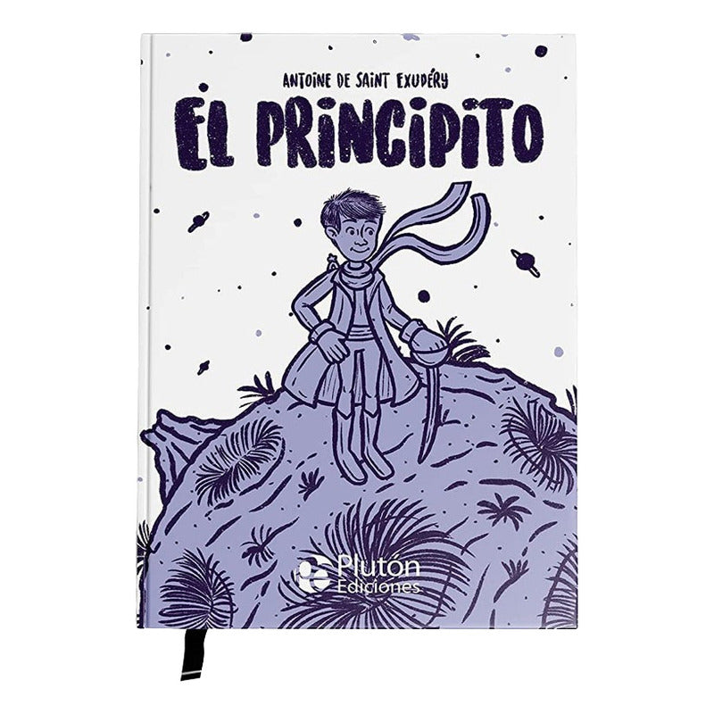 El Principito (tapa Dura) / Antoine De Saint-exupéry
