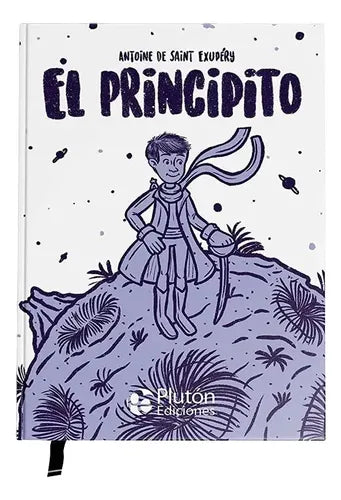 El Principito (tapa Dura) / Antoine De Saint-exupéry