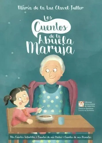 Los Cuentos De La Abuela Maruja / Maria De La Luz Clavel
