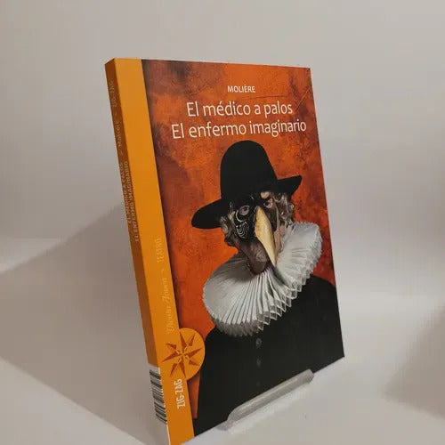 El Médico A Palos & El Enfermo Imaginario / Moliere