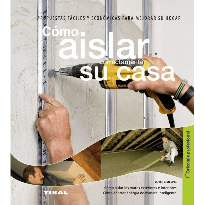 Como Aislar Correctamente Su Casa  / Tikal