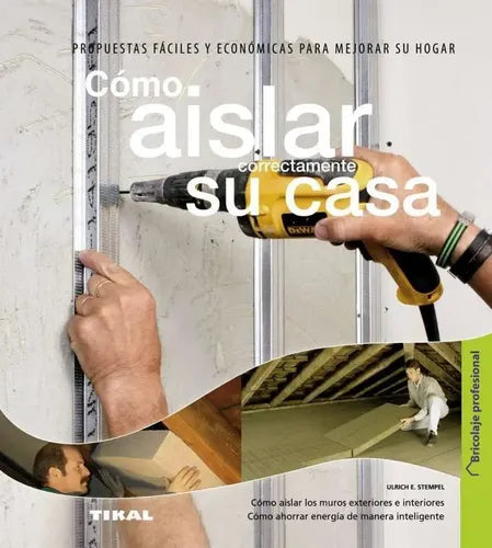 Como Aislar Correctamente Su Casa  / Tikal