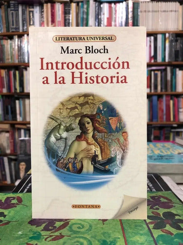 Introduccion A La Historia / Marc Bloch