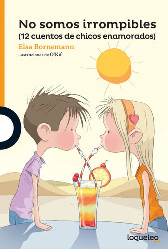 No Somos Irrompibles / Elsa Bornemann