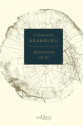 Autorretrato Sin Mí / Fernando Aramburu