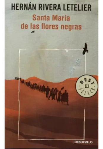 Santa Maria De Las Flores Negras / Hernán Rivera Letelier