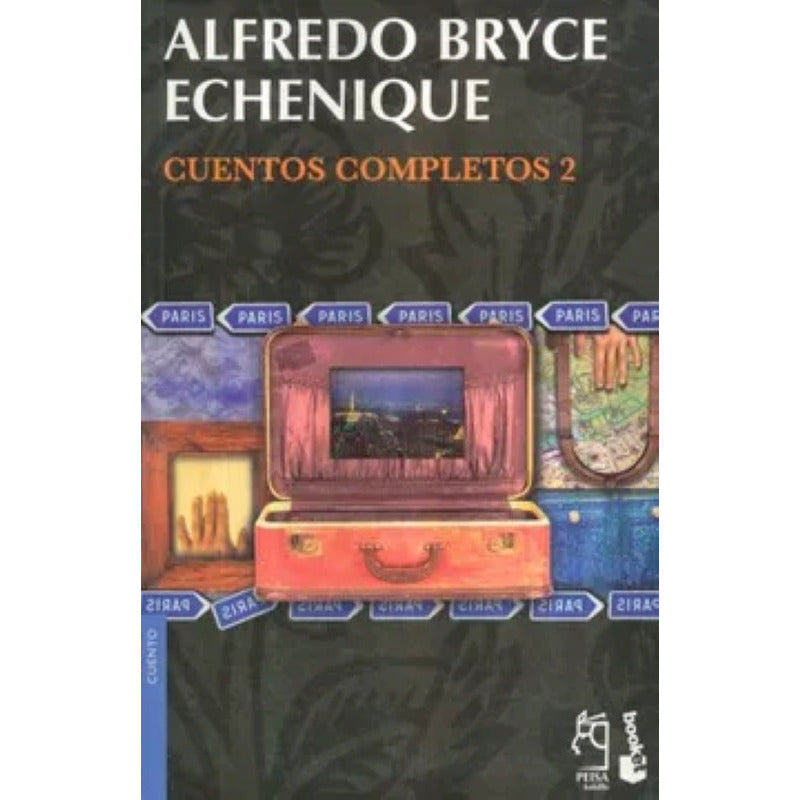 Cuentos Completos 2 / Alfredo Bryce Echeñique
