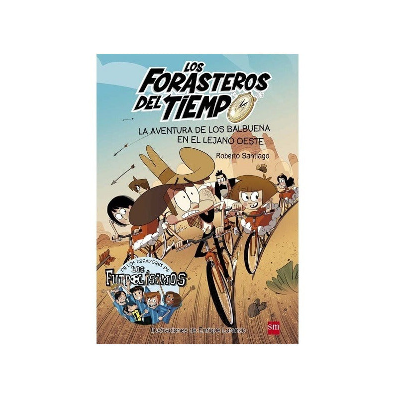 La Aventura De Los Balbuena En El Lejano Oeste / R. Santiago