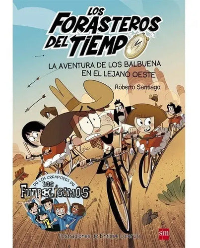 La Aventura De Los Balbuena En El Lejano Oeste / R. Santiago
